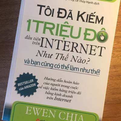 Tôi Đã Kiếm 1 Triệu Đô Đầu Tiên Trên Internet Như Thế Nào Và Bạn Cũng Có Thể Làm Như Thế