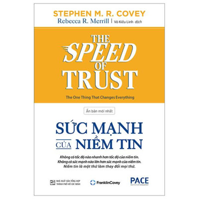The Speed Of Trust - Sức Mạnh Của Niềm Tin