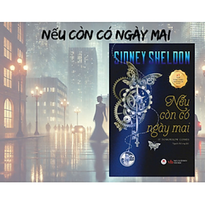 Nếu Còn Có Ngày Mai – Sidney Sheldon – Nguyễn Bá Long Dịch – Huy Hoang Bookstore – NXB Văn Học