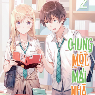 Chung Một Mái Nhà - Tập 2 - Tặng Kèm Bookmark Bo Góc