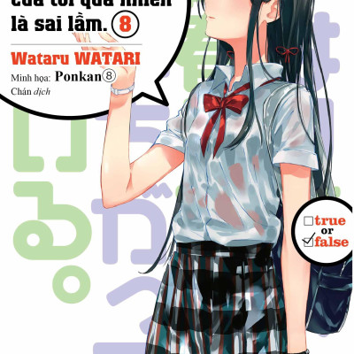 Bộ Chuyện Tình Thanh Xuân Bi Hài Của Tôi Quả Nhiên Là Sai Lầm - Tập 7.5 + 8 + 9