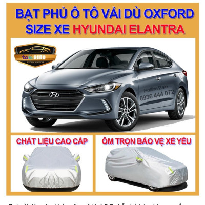 - LOẠI VẢI DÙ Bạt trùm xe ô tô 4,5 chỗ Hyundai Elantra vải dù oxford cao cấp , áo bạt phủ trùm 