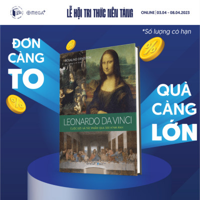 LEONARDO DA VINCI: Cuộc đời và tác phẩm qua 500 hình ảnh