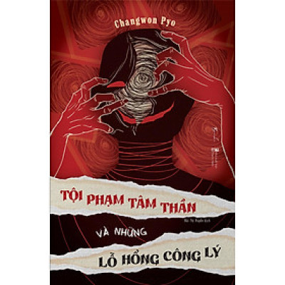 Tội Phạm Tâm Thần Và Những Lỗ Hổng Công Lý - Bản Quyền