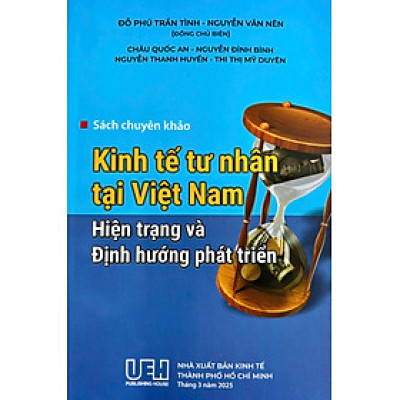 Sách Chuyên Khảo Kinh Tế Tư Nhân Tại Việt Nam Hiện Trạng và Định Hướng Phát Triển