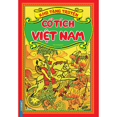 Kho Tàng Truyện Cổ Tích Việt Nam (Bìa Cứng)(Tái Bản)
