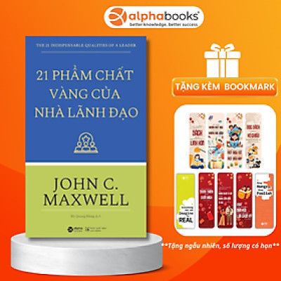 21 Phẩm Chất Vàng Của Nhà Lãnh Đạo (Tái Bản 2018)