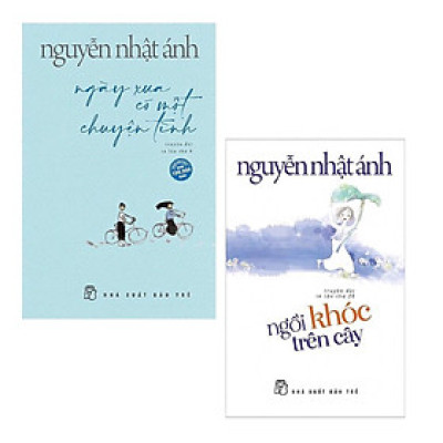 Combo Truyện Dài Best - Seller Của Tác Giả Nguyễn Nhật Ánh: Ngày Xưa Có Một Chuyện Tình (phần hai của Mắt Biếc) + Ngồi Khóc Trên Cây / Top Những Cuốn Sách Thu Hút Nhiều Bạn Đọc