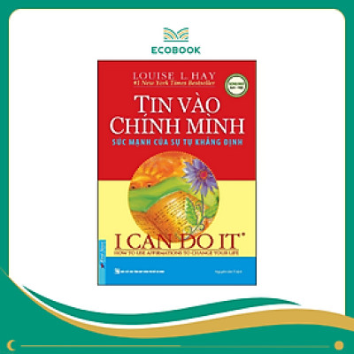Tin Vào Chính Mình - I Can Do It! - Louise L Hay