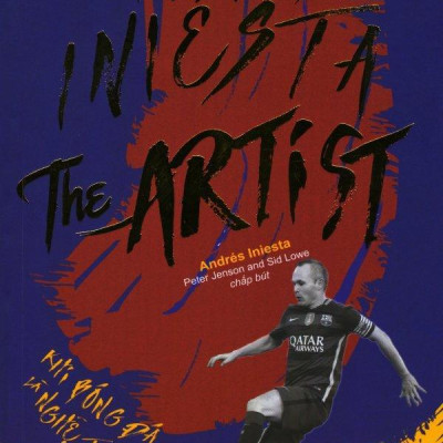 Andrés Iniesta The Artist – Khi bóng đá là nghệ thuật