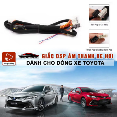 Dây cắm Amply/DSP TOYOTA, kết nối đầu nguyên bản cho xe ô tô Toyota Camry, Senna 21, Highlander 21, Avalon.