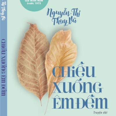 Chiều Xuống Êm Đềm - Truyện Dài (Một Trong 5 Nữ Nhà Văn Nổi Tiếng Nhất Của Miền Nam Trước 1975)