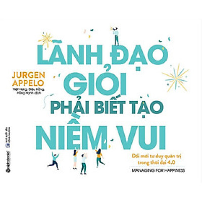Sách - Lãnh đạo giỏi phải biết tạo niềm vui