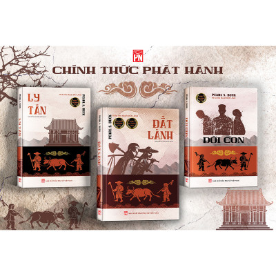 (Bộ ba tiểu thuyết ĐẤT LÀNH – ĐỜI CON – LY TÁN)  ĐƯA TA VỀ MẢNH “ĐẤT LÀNH” CỦA PEARL S. BUCK
SAU 20 NĂM VẮNG BÓNG
