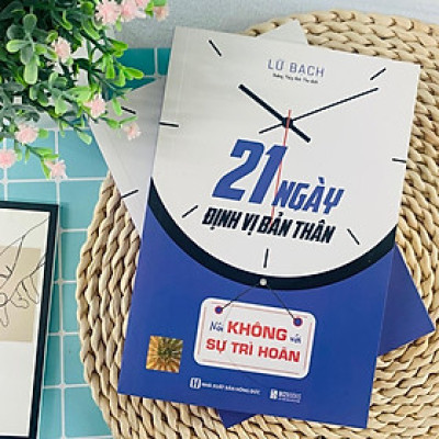 21 Ngày Định Vị Bản Thân: Nói Không Với Sự Trì Hoãn - Bản Quyền