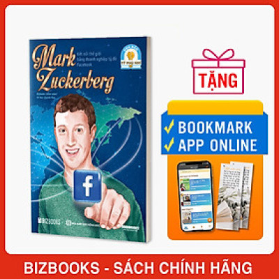 Mark Zuckerberg: Kết nối thế giới bằng doanh nghiệp tỷ đô Faceb00k - Bộ sách ươm mầm tỷ phú nhí Bizbooks
