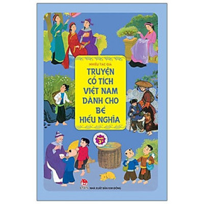Truyện Cổ Tích Việt Nam Dành Cho Bé Hiếu Nghĩa
