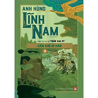 Anh Hùng Lĩnh Nam - Cẩm Khê Di Hận - Phần 3 (Bộ 2 Quyển)