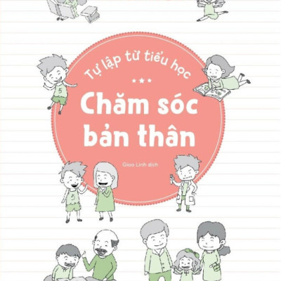 TỰ LẬP TỪ TIỂU HỌC - CHĂM SÓC BẢN THÂN - Dook Media (bìa mềm)