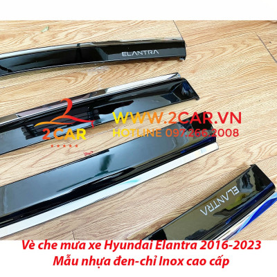 Vè che mưa xe Huynda Elantra 2016- 2021, 2022, 2023 chỉ Inox cao cấp nhất thị trường