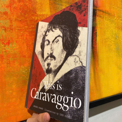 Sách - This Is Caravaggio by Annabel Howard - Nghệ thuật, Tiểu sử tiếng Anh/Artbooks, Biography in English