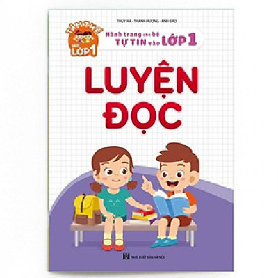 Luyện đọc (Hành trang cho bé tự tin vào lớp 1)