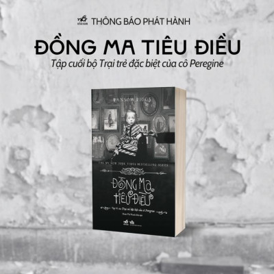 Sách - Đồng ma tiêu điều (Tập 6 - series Trại trẻ đặc biệt của cô Peregrine) (Nhã Nam HCM)
