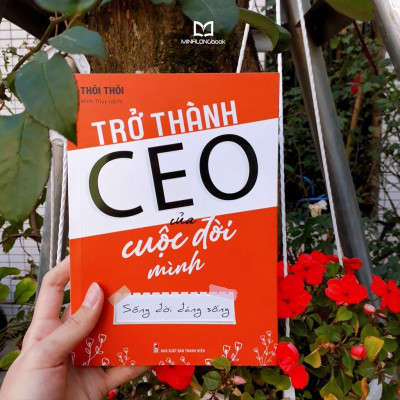 Sách: Trở Thành CEO Của Cuộc Đời Mình - TSKN