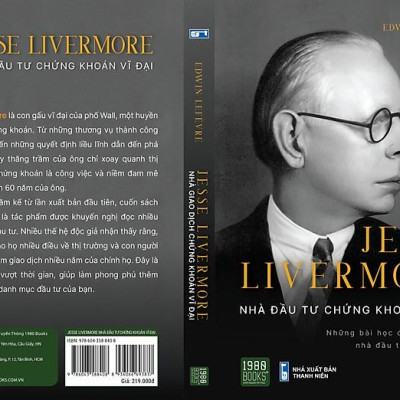 Jesse Livermore -  Nhà Đầu Tư Chứng Khoán Vĩ Đại - Bản Quyền