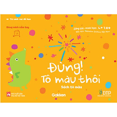 Đùng! Tô Màu Thôi - Tủ sách vui để học - Sách tô màu - Dòng sách cầm tay