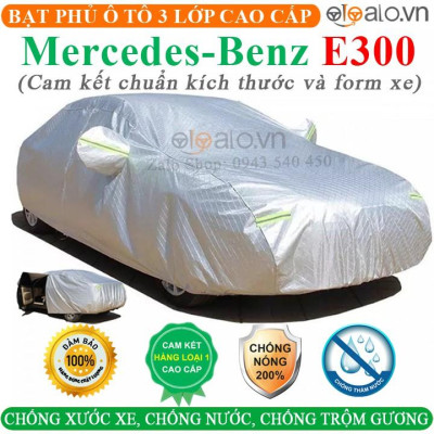 Bạt Phủ Ô Tô Mercedes Benz E300 Cao Cấp 3 Lớp Chống Nắng Nóng Chống Nước Chống xước