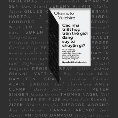 Các Nhà Triết Học Trên Thế Giới Đang Suy Tư Chuyện Gì