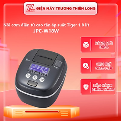 Nồi Cơm Điện Tử Cao Tần Tiger JPC-W18W 1.8 lít - Hàng chính hãng