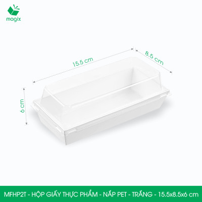 MFHP2T - 15.5x8.5x6 cm - 100 hộp giấy thực phẩm màu trắng nắp Pet, hộp giấy chữ nhật đựng thức ăn, hộp bánh nắp trong