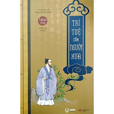 Minh Triết Phương Đông - Trí Tuệ Của Người Xưa