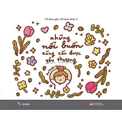 Tô Bình Yên, Vẽ Hạnh Phúc 2 - Những Nỗi Buồn Cũng Cần Được Yêu Thương