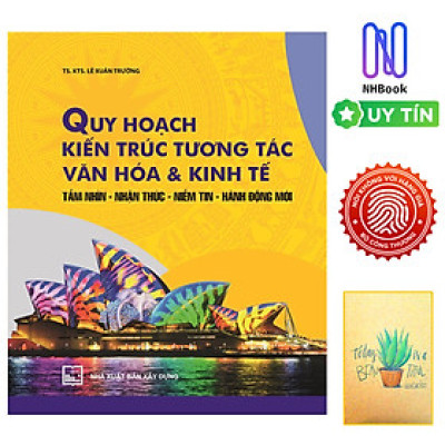 Quy Hoạch Kiến Trúc Tương Tác Văn Hóa Và Kinh Tế ( Tặng Kèm Sổ Tay Xương Rồng )