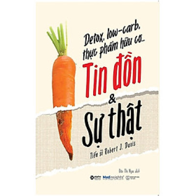 Detox, Low-carb, thực phẩm hữu cơ...Tin đồn & Sự thật