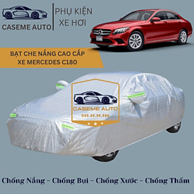 [MERCEDES C180] Bạt phủ xe ô tô tráng nhôm cao cấp dành cho xe MERCEDES C180 , 3 lớp chống nóng, chống thấm, chống bụi - Hàng Chính Hãng