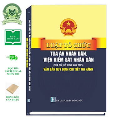 Sách Luật Tổ Chức Tòa Án Nhân Dân, Viện Kiểm Sát Nhân Dân (Sửa Đổi, Bổ Sung Năm 2025)