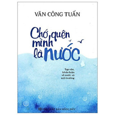 Chớ Quên Mình Là Nước