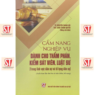Sách - Cẩm Nang Nghiệp Vụ Dành Cho Thẩm Phán, Kiếm Sát Viên, Luật Sư - Trong Lĩnh Vực Dân Sự Và Tố Tụng Dân Sự - NXB Chính Trị Quốc Gia