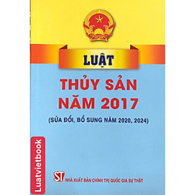 Luật Thuỷ Sản ( Sửa đổi, bổ sung năm 2020, 2024)