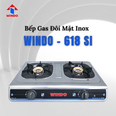 Bếp Gas Đôi Mặt Inox WINDO - 618 SI | Bếp gas 6 tấc tiết kiệm gas- Hàng chính hãng