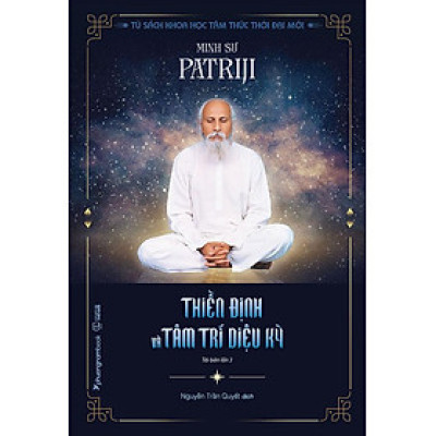 Sách Thiền Định Và Tâm Trí Diệu Kỳ (Tái bản năm 2022)