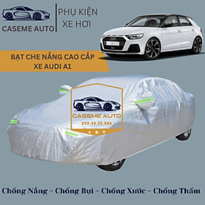 [AUDI A1] Bạt phủ xe ô tô tráng nhôm cao cấp dành cho xe AUDI A1 , 3 lớp chống nóng, chống thấm, chống bụi - Hàng Chính Hãng