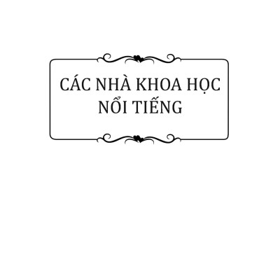 Danh Nhân Thế Giới - Những Tấm Gương Vượt Lên Hoàn Cảnh 