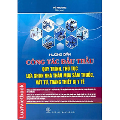 Hướng Dẫn Công Tác Đấu Thầu- Quy Trình, Thủ Tục Lựa Chọn Nhà Thầu Mua Sắm Thuốc, Vật Tư, Trang Thiết Bị Y Tế
