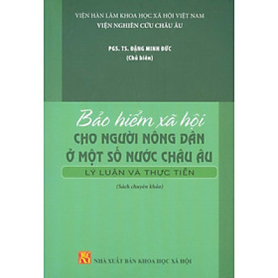 Bảo Hiểm Xã Hội Cho Người Nông Dân Ở Một Số Nước Châu Âu - Lý Luận Và Thực Tiễn