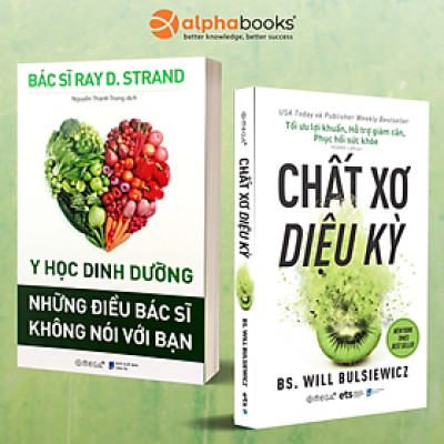 Combo Y Học Dinh Dưỡng - Những Điều Bác Sĩ Không Nói Với Bạn + Chất Xơ Diệu Kỳ (Bộ 2 Cuốn) - AL